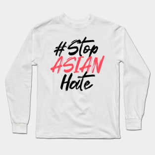 Stop Asian Hate Long Sleeve T-Shirt